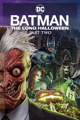 91视频《蝙蝠侠：漫长的万圣节(下) Batman: The Long Halloween, Part 2》免费在线观看